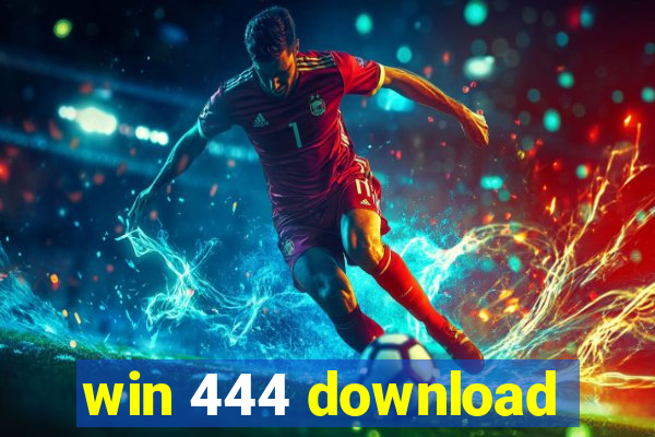 win 444 download